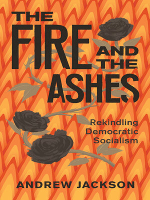 cover image of The Fire and the Ashes